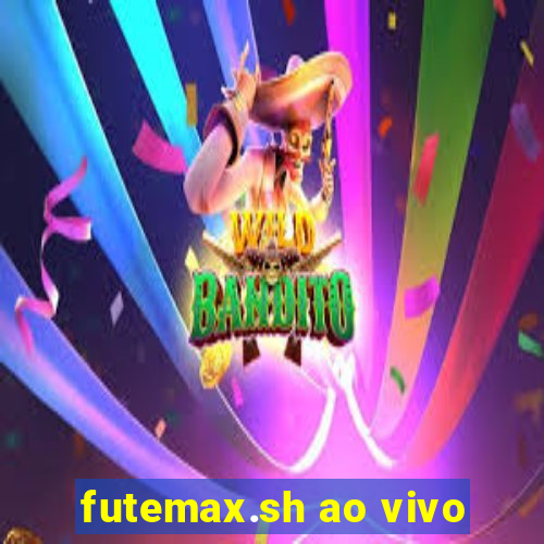 futemax.sh ao vivo